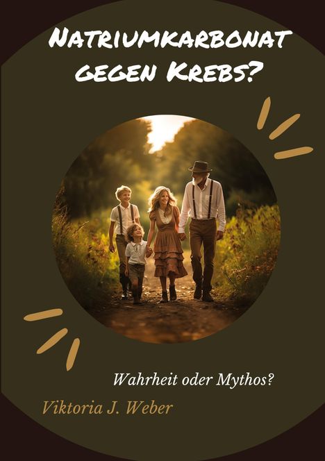 Viktoria J. Weber: Natriumkarbonat gegen Krebs?, Buch