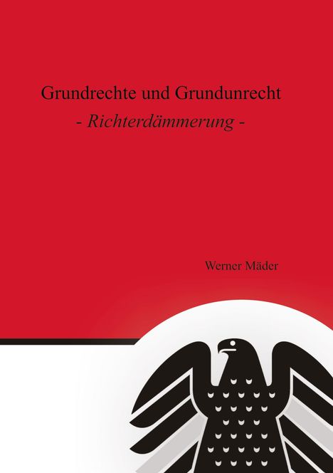 Werner Mäder: Grundrechte und Grundunrecht, Buch