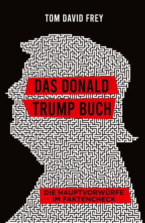 Tom David Frey: Das Donald Trump Buch, Buch