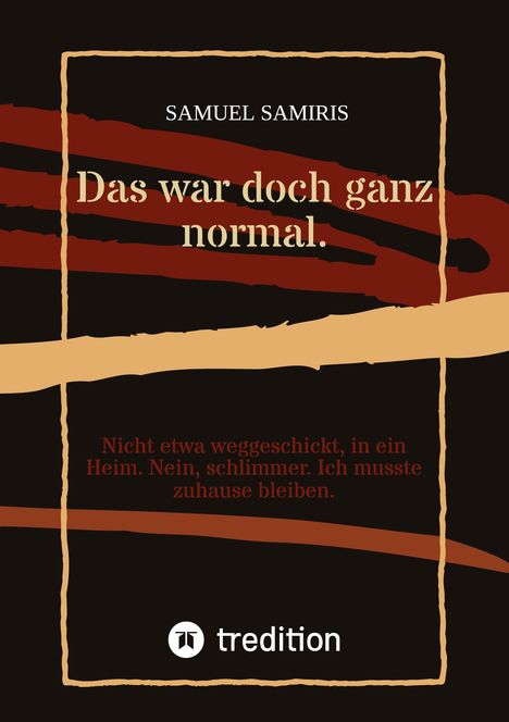 Samuel Samiris: Das war doch ganz normal., Buch