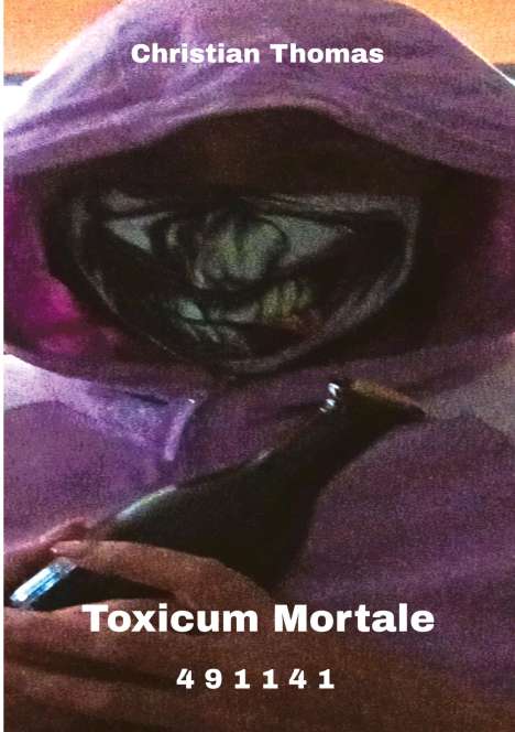 Christian Thomas: Toxicum Mortale, Buch