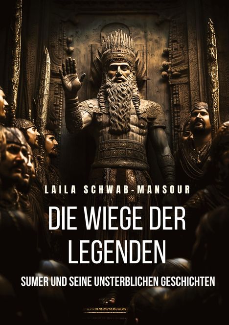 Laila Schwab-Mansour: Die Wiege der Legenden, Buch