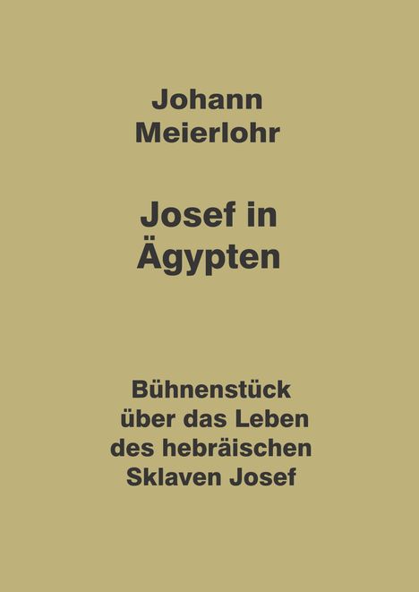 Johann Meierlohr: Josef in Ägypten, Buch