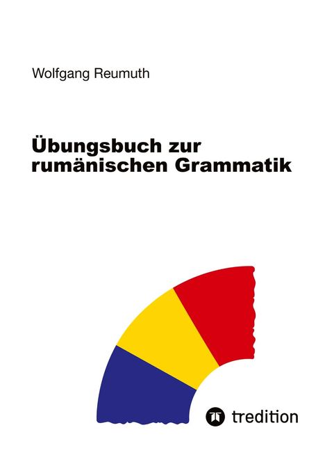 Wolfgang Reumuth: Übungsbuch zur rumänischen Grammatik, Buch
