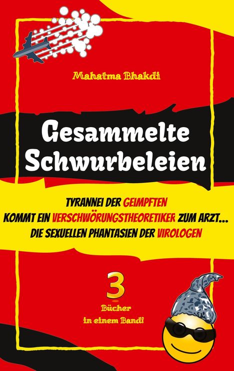 Mahatma Bhakdi: Gesammelte Schwurbeleien, Buch