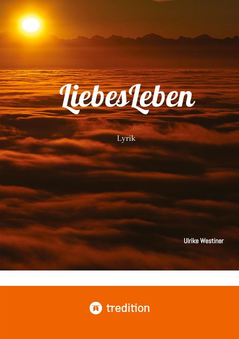 Ulrike Westiner: LiebesLeben, Buch