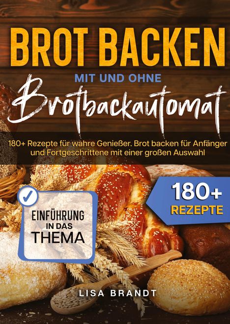 Lisa Brandt: Brot backen mit und ohne Brotbackautomat, Buch