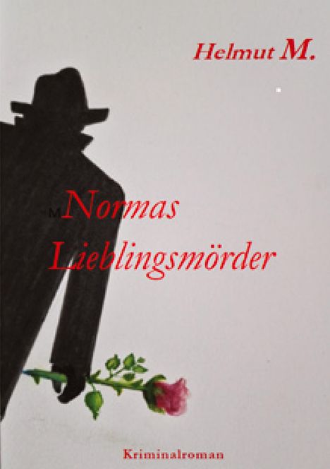 Helmut M.: Normas Lieblingsmörder, Buch