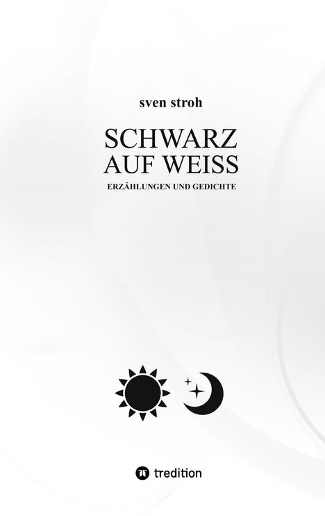 Sven Stroh: Schwarz auf Weiß, Buch