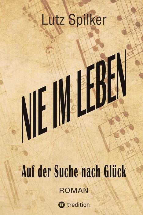 Lutz Spilker: Nie im Leben, Buch
