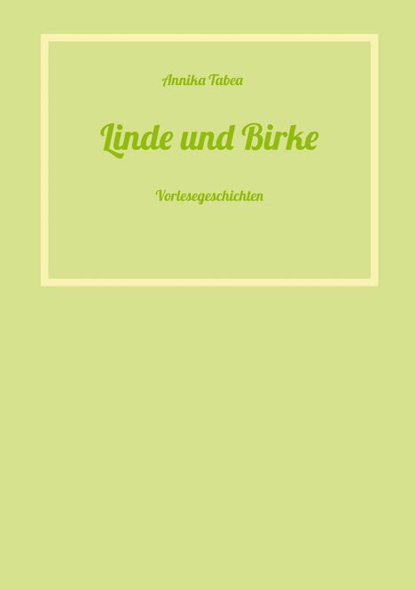 Annika Tabea: Linde und Birke, Buch