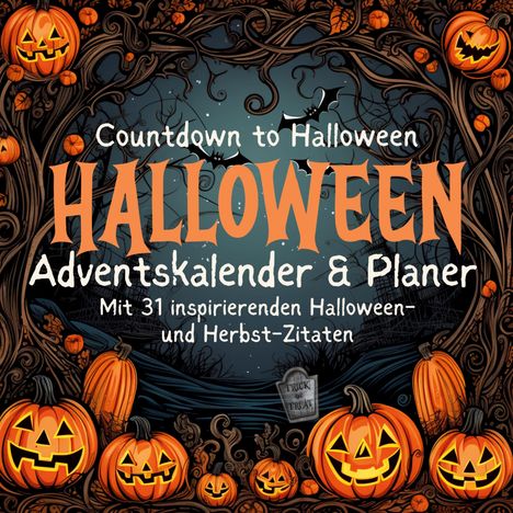 Millie Meik: Halloween-Planer &amp; Adventskalender Herbst Oktober mit 31 inspirierenden Zitaten und Halloween Bildern Countdown zu Halloween Kinder Familie Hund Katze Halloween Fan, Buch