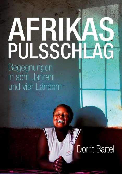 Dorrit Bartel: Afrikas Pulsschlag, Buch