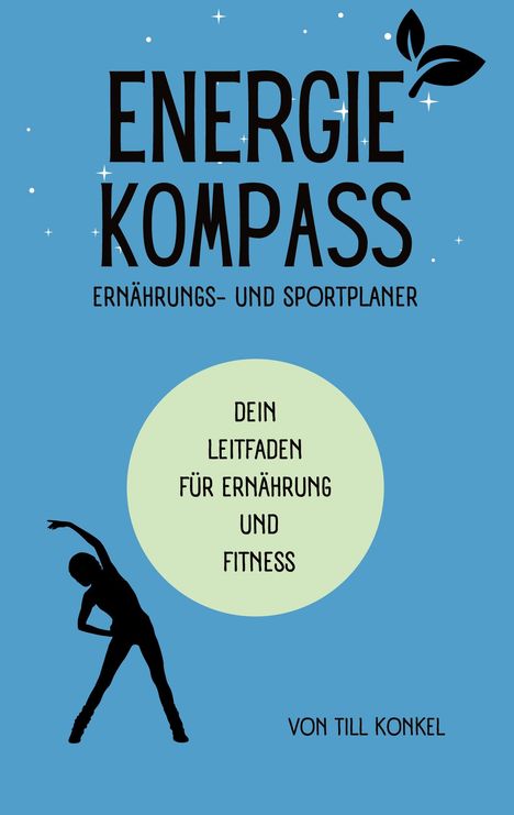 Till Konkel: Energiekompass - Ernährungs- und Sportplaner, Buch