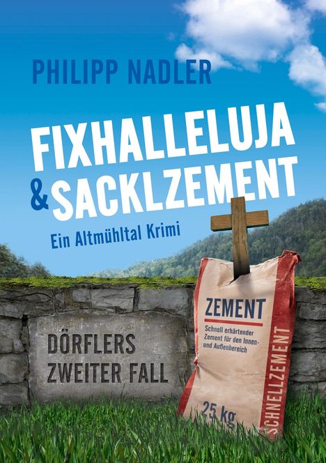 Philipp Nadler: Fixhalleluja &amp; Sacklzement, Buch