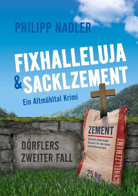 Philipp Nadler: Fixhalleluja &amp; Sacklzement, Buch