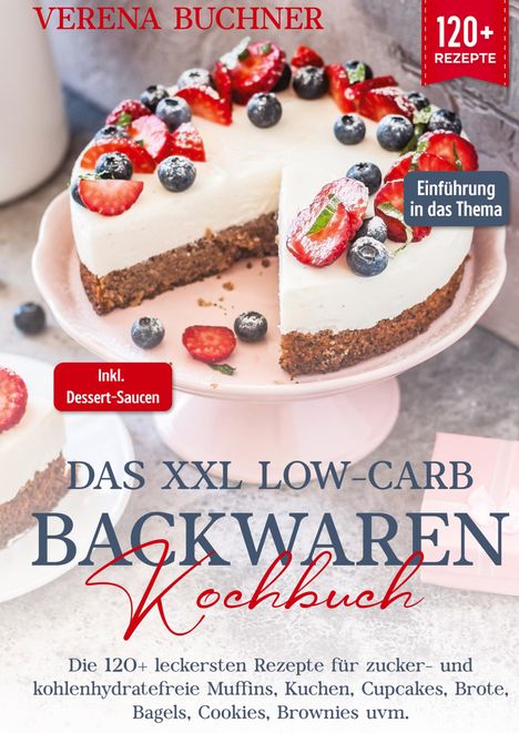 Verena Buchner: Das XXL Low-Carb Backwaren Kochbuch, Buch