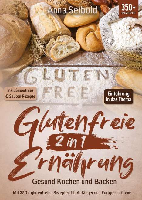 Anna Seibold: Glutenfreie Ernährung 2 in 1 ¿ Gesund Kochen und Backen, Buch