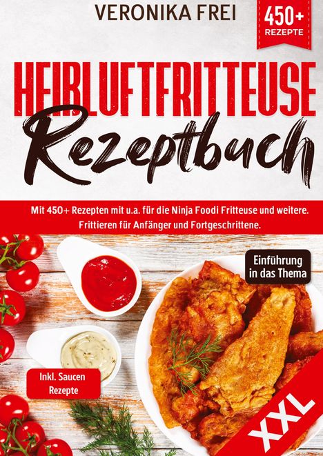 Veronika Frei: XXL Heißluftfritteuse Rezeptbuch, Buch