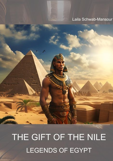 Laila Schwab-Mansour: The Gift of the Nile, Buch