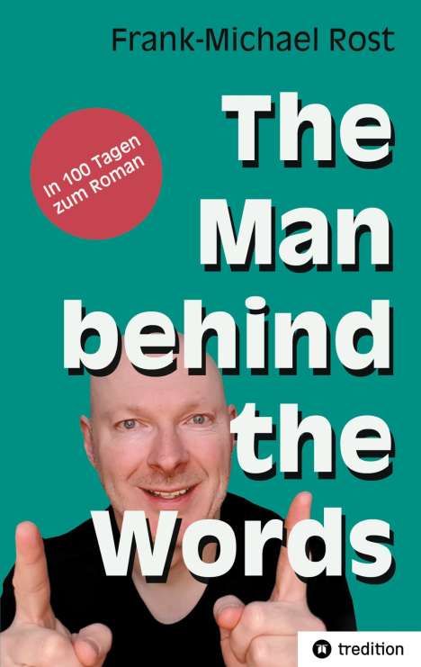 Frank-Michael Rost: The Man behind the Words, Buch