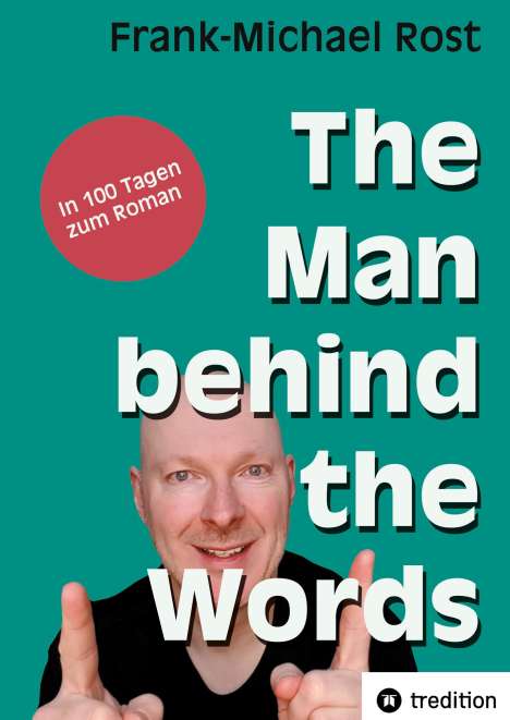 Frank-Michael Rost: The Man behind the Words, Buch