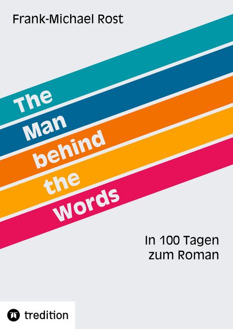 Frank-Michael Rost: The Man behind the Words, Buch