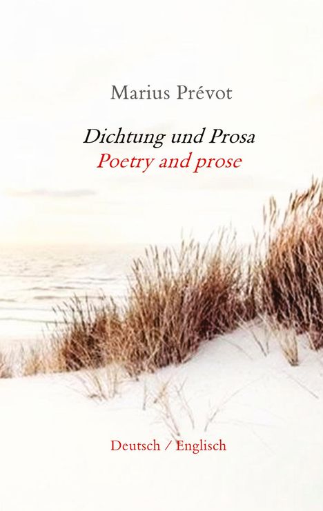 Marius Prévot: Dichtung und Prosa / Poetry and prose, Buch