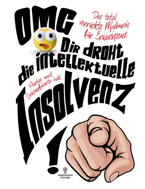 S&L Inspirations Lounge: Malbuch für Erwachsene "OMG Dir droht die intellektuelle Insolvenz"!, Buch