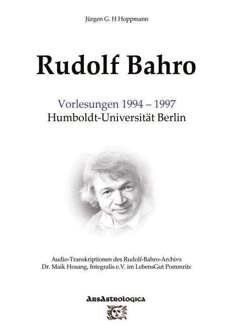 Jürgen G. H. Hoppmann: Rudolf Bahro: Vorlesungen 1994 ¿ 1997 Humboldt-Universität Berlin, Buch