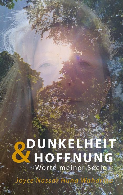 Joyce Nassar Huna Waharina: Dunkelheit &amp; Hoffnung, Buch