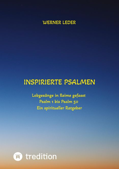 Werner Leder: Inspirierte Psalmen / Gott spricht noch heut in unser Leben hinein, Buch