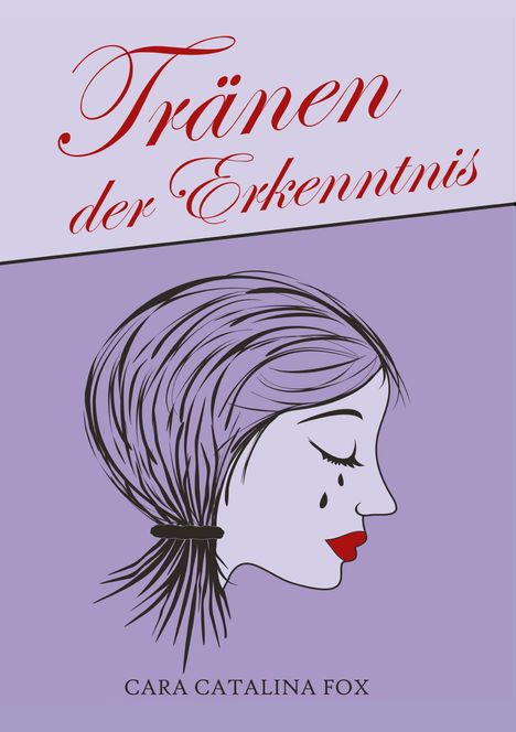 Cara Catalina Fox: Tränen der Erkenntnis, Buch