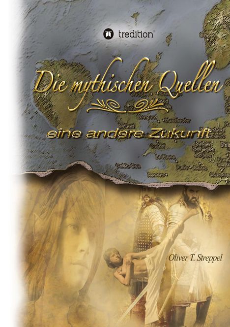 Oliver T. Streppel: Die mythischen Quellen 3, Buch