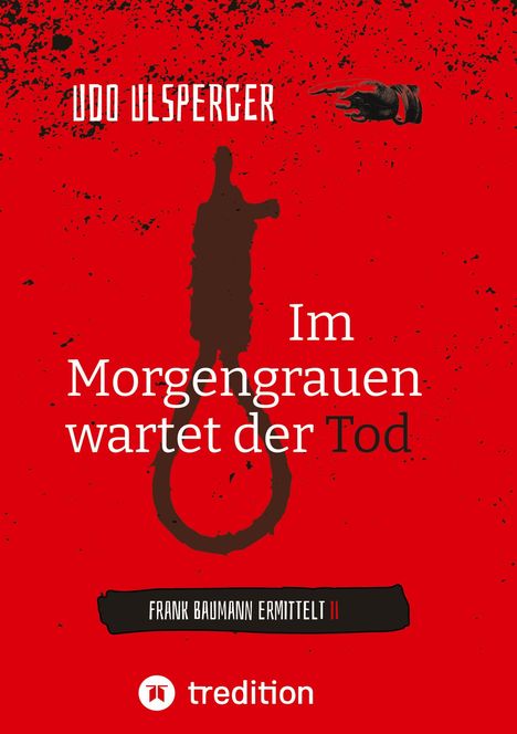 Udo Ulsperger: Im Morgengrauen wartet der Tod, Buch