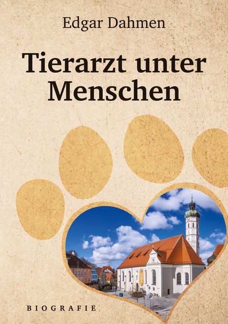 Edgar Dahmen: Tierarzt unter Menschen, Buch