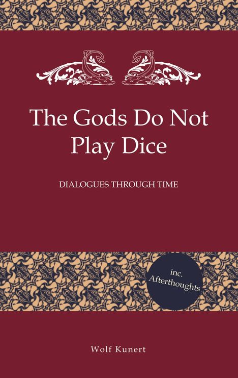 Wolf Kunert: The Gods Do Not Play Dice, Buch