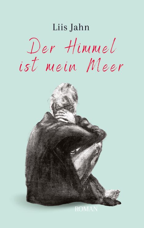 Liis Jahn: Der Himmel ist mein Meer, Buch