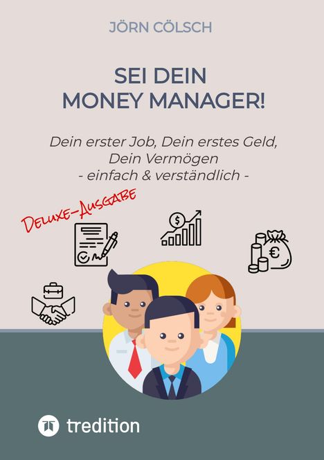 Jörn Cölsch: Sei Dein Money Manager! Deluxe-Ausgabe, Buch