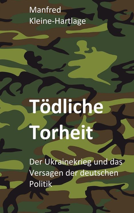 Manfred Kleine-Hartlage: Tödliche Torheit, Buch