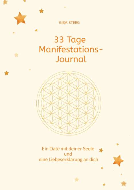 Gisa Steeg: 33 Tage Manifestations-Journal, Buch