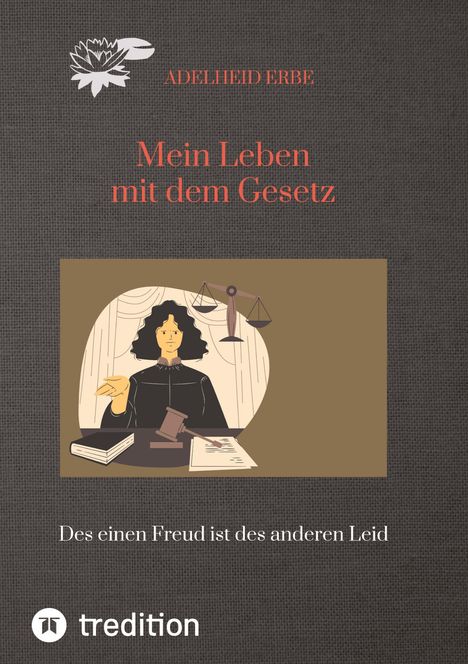 Adelheid Erbe: Mein Leben mit dem Gesetz, Buch