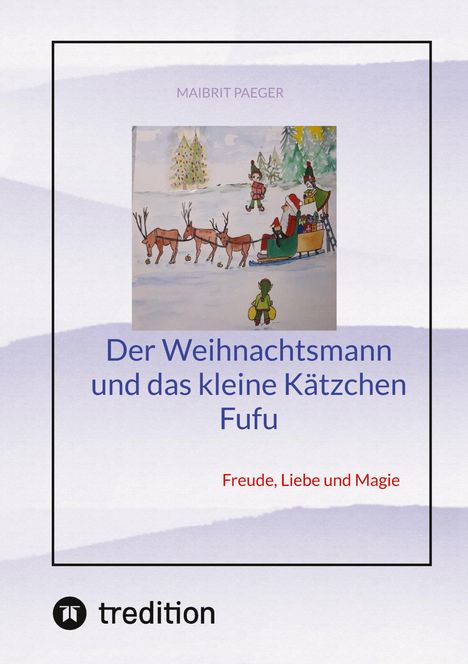 Maibrit Paeger: Der Weihnachtsmann und das kleine Kätzchen Fufu, Buch