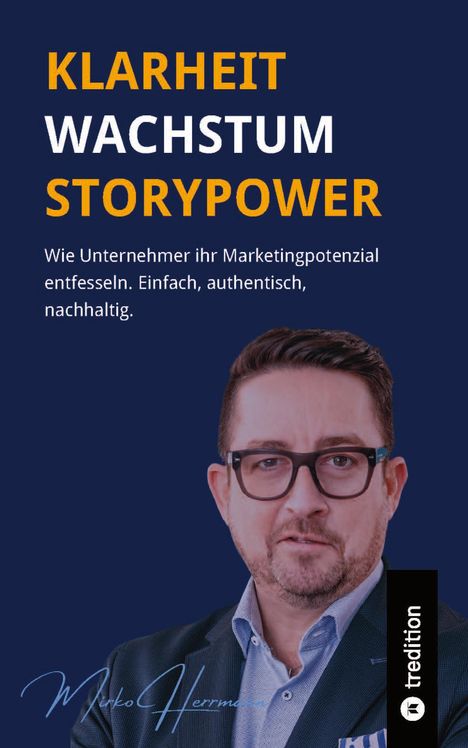 Mirko Herrmann: Klarheit. Wachstum. Storypower, Buch