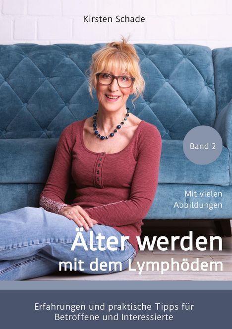 Kirsten Schade: Älter werden mit dem Lymphödem, Buch