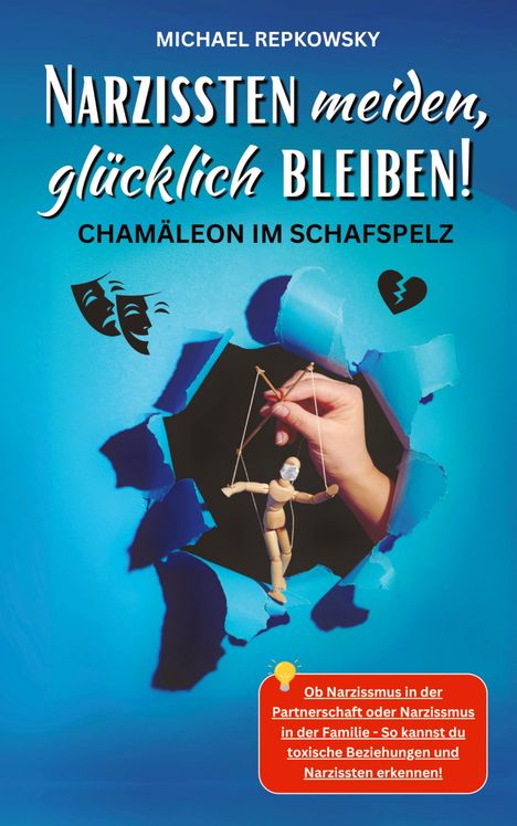 Michael Repkowsky: Narzissten meiden, glücklich bleiben! Chamäleon im Schafspelz., Buch