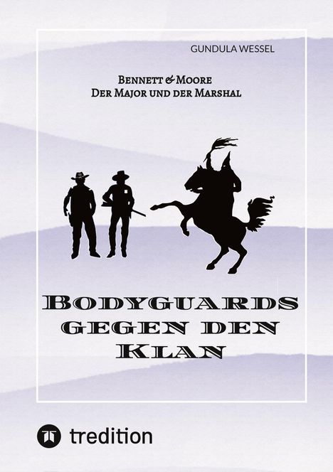 Gundula Wessel: Bodyguards gegen den Klan, Buch