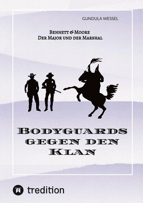 Gundula Wessel: Bodyguards gegen den Klan, Buch