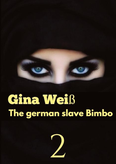 Gina Weiß: The german slave Bimbo 2, Buch