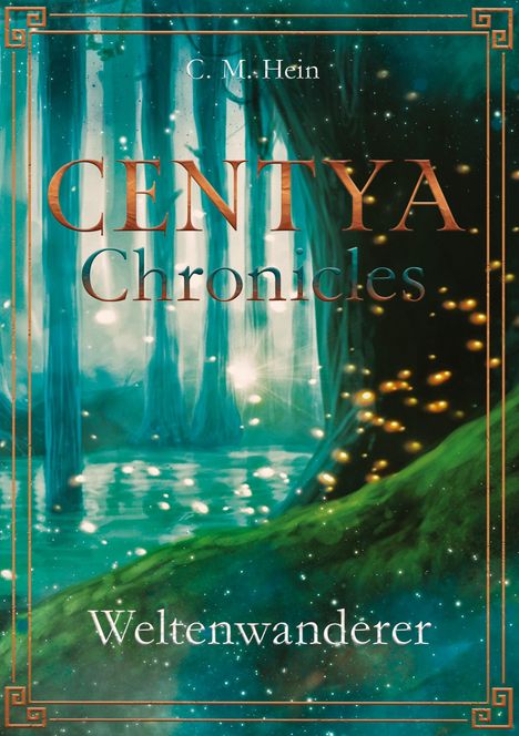 Christina Marie Hein: Centya Chronicles, Buch